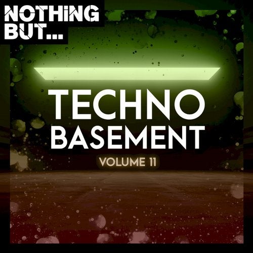 VA – Nothing But… Techno Basement, Vol. 11 [NBTB11]